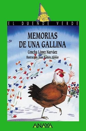MEMORIAS DE UNA GALLINA (DUENDE VERDE) | 9788420735313 | LOPEZ NARVAEZ, CONCHA