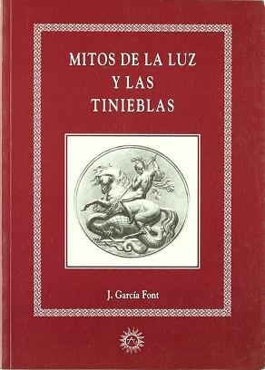 MITOS DE LA LUZ Y LAS TINIEBLAS | 9788488865311 | GARCIA FONT, J.