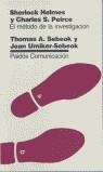 SHERLOCK HOLMES Y CHARLES S. PEIRCE. EL MÉTODO DE | 9788475094472 | SEBEOK, THOMAS A. ; SEBEOK, JEAN UMIKER