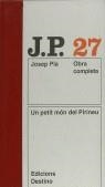 PETIT MON DEL PIRINEU UN ( OBRA COMPLETA Nº 27 ) | 9788423308569 | PLA, JOSEP
