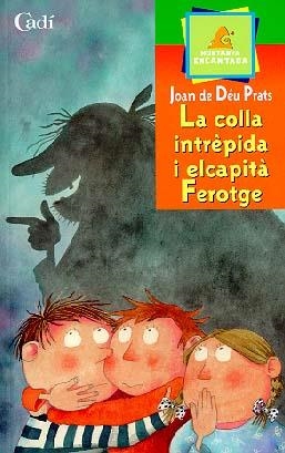 COLLA INTREPIDA I EL CAPITA FEROTGE, LA (MUNTANYA ENCANTADA) | 9788447406845 | PRATS, JOAN DE DEU