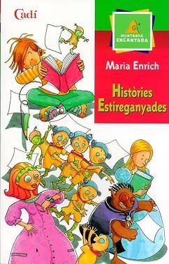 HISTORIES ESTIREGANYADES (MUNTANYA ENCANTADA) | 9788447406944 | ENRICH, MARIA