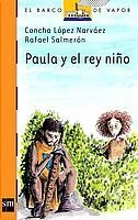 PAULA Y EL REY NEIÑO (BVN 155) | 9788434893825 | LOPEZ NARVAEZ, CONCHA; SALMERON, RAFAEL