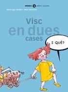 VISC EN DUES CASES I QUE ? | 9788424650605 | AGUR MEABE, MIREM