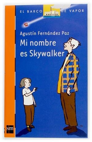 MI NOMBRE ES SKYWALKER (BVN 164) | 9788434896451 | FERNANDEZ PAZ, AGUSTIN