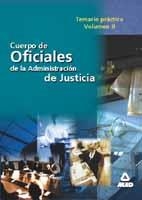 TEMARIO OFICIALES DE JUSTICIA VOL.2 PRACTICO | 9788466506380 | VARIS