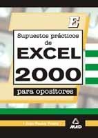 SUPUESTOS PRACTICOS DE EXCEL 2000 PARA OPOSITORES | 9788466525534 | ROCHA FREIRE, IVAN
