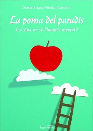 POMA DEL PARADIS LA ( ...I SI EVA NO SE L' HAGUES MENJAT ? ) | 9788497794008 | FILELLA I CASTELLS, MARIA ANGELS
