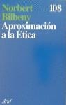 APROXIMACION A LA ETICA | 9788434411050 | BILBENY, NORBERT