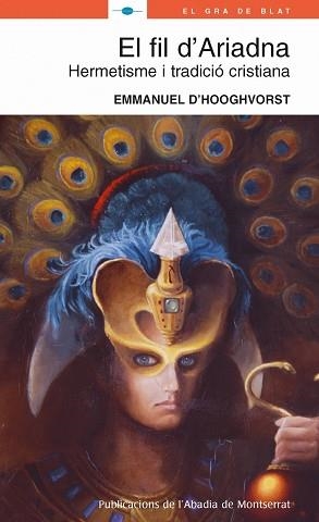 FIL D'ARIADNA EL ( HERMETISME I TRADICIO CRISTIANA ) | 9788498830088 | D'HOOGHVORST, EMMANUEL