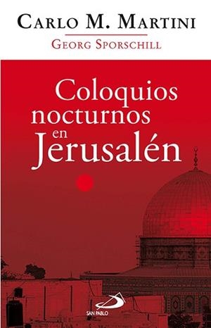 COLOQUIOS NOCTURNOS EN JERUSALEN | 9788428533836 | MARTINI, CARLO M. / SPORSCHILL, GEORG