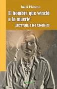 EL HOMBRE QUE VENCIÓ A LA MUERTE | 9788496764620 | MORENO RODRÍGUEZ, IGNACIO