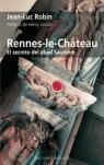 RENNES LE CHATEAU ( EL SECRETO DEL ABAD SAUNIERE ) | 9788497773751 | ROBIN, JEAN-LUC