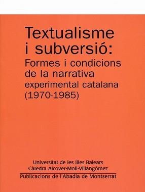 TEXTUALISME I SUBVERSIO: FORMES ... DE LA NARRATIVA ... | 9788484159322 | UNIVERSITAT DE LES ILLES BALEARS