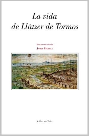 VIDA DE LLATZER DE TORMOS LA | 9788496563513 | BILBENY, JORDI