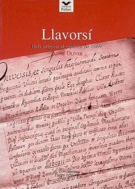 LLAVORSI ( DELS ORIGENS AL CAPBREU DE 1669 ) | 9788479357283 | OLIVER, JAUME