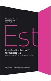 ESTUDIS D'IMPLANTACIO TERMINOLOGICA | 9788497662246 | VILA MORENO, F.XAVIER / NOGUE, MARINA / ...