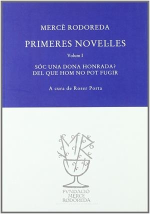 MERCE RODOREDA: PRIMERES NOVEL.LES ( VOLUM I ) | 9788492321155 | PORTA, ROSER