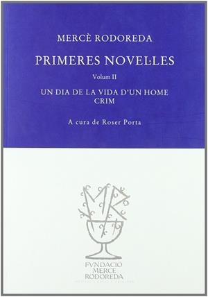 MERCE RODOREDA: PRIMERES NOVEL.LES ( VOLUM II ) | 9788492321121 | PORTA, ROSER