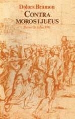 CONTRA MOROS I JUEUS | 9788475020525 | BRAMON, DOLORS