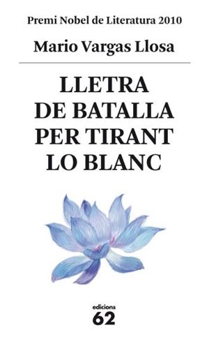 LLETRA DE BATALLA PER TIRANT LO BLANC | 9788429767469 | VARGAS LLOSA, MARIO