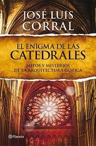 EL ENIGMA DE LAS CATEDRALES | 9788408013839 | JOSÉ LUIS CORRAL