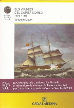 VIATGES DEL CAPITA MOREU 1808-1815 ELS | 9788493310974 | LLOVET, JOAQUIM