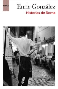 HISTORIAS DE ROMA | 9788498677928 | GONZALEZ, ERIC