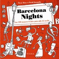 BARCELONA NIGHTS ( MEJORES LOCALES PARA SALIR DE NOCHE ) | 9788483303702 | BROC, OSCAR / ESCAMILLA, DAVID