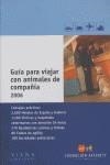 GUIA PARA VIAJAR CON ANIMALES DE COMPAÑIA 2006 | 9788483303757 | FUNDACION AFFINITY