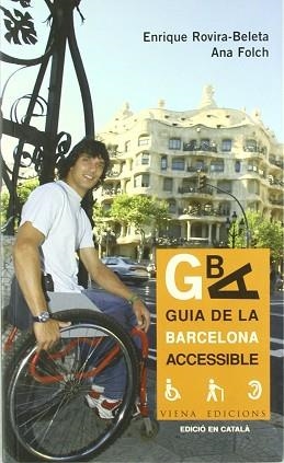 GUIA DE LA BARCELONA ACCESSIBLE ( EDICIO EN CATALA ) | 9788483303887 | ROVIRA-BELETA, ENRIQUE / FOLCH, ANA