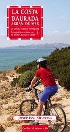 COSTA DAURADA LA ( DE CUNIT A ALCANAR I ULLDECONA AMB BTT ) | 9788497911733 | INSA MONTAVA, JOSEP