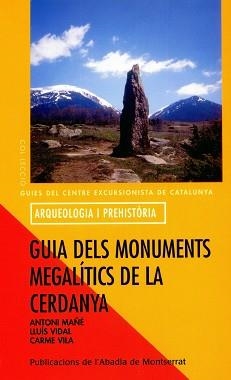 GUIA DELS MONUMENTS MEGALITICS DE LA CERDANYA | 9788484158295 | MAÑE, ANTONI / VIDAL, LLUIS / VILA, CARME