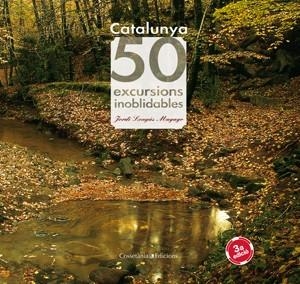CATALUNYA: 50 EXCURSIONS INOBLIDABLES | 9788497912440 | LONGAS MAYAYO, JORDI