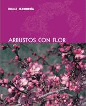 ARBUSTOS CON FLOR | 9788480766876 | VV.AA.