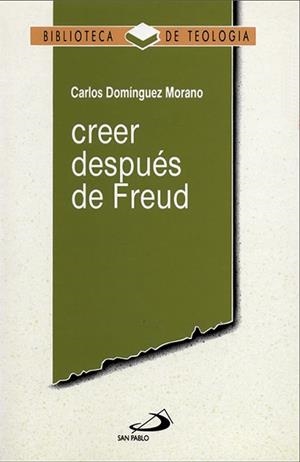 CREER DESPUES DE FREUD | 9788428514842 | DOMINGUEZ MORANO, CARLOS