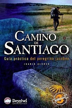 CAMINO DE SANTIAGO ( GUIA PRACTICA DEL PEREGRINO JACOBEO ) | 9788498291308 | ALONSO, JUANJO
