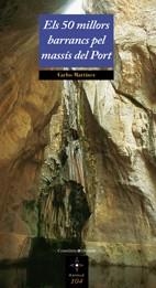 50 MILLORS BARRANCS PEL MASSIS DEL PORT ELS | 9788497913980 | MARTINEZ, CARLOS