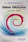 DEBIAN GNU/LINUX GUIA PRACTICA | 9788441525375 | PEREZ AGUDIN, JUSTO