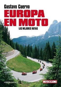 EUROPA EN MOTO LAS MEJORES RUTAS | 9788448048518 | CUERVO, GUSTAVO