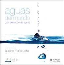 AGUAS DEL MUNDO GRAN SELECCION DE AGUAS | 9788425518553 | MUÑOZ SORIA, FAUSTINO