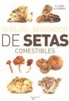 GUIA DEL BUSCADOR DE SETAS COMESTIBLES | 9788431541187 | LEONI, G. / FERRERI, B.