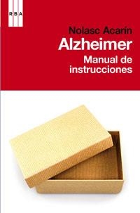 ALZHEIMER MANUAL DE INSTRUCCIONES | 9788498677584 | ACARIN, NOLASC