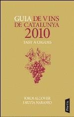 GUIA DE VINS DE CATALUNYA 2010 | 9788498091298 | ALCOVER, JORDI / NARANJO, SILVIA