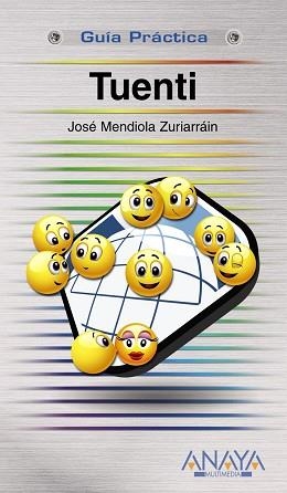 TUENTI GUIA PRACTICA ANAYA 2010 | 9788441527362 | MENDIOLA ZURIARRAIN, JOSE