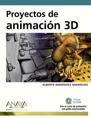 PROYECTOS DE ANIMACION 3D | 9788441527515 | RODRIGUEZ RODRIGUEZ, ALBERTO