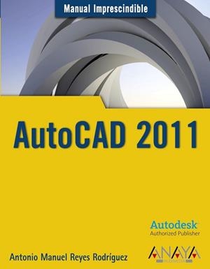 AUTOCAD 2011 | 9788441527980 | REYES RODRIGUEZ, ANTONIO MANUEL