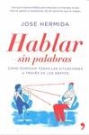 HABLAR SIN PALABRAS | 9788484608912 | HERMIDA, JOSE
