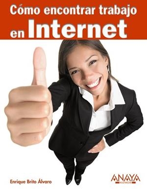COMO ENCONTRAR TRABAJO EN INTERNET | 9788441528161 | BRITO ALVARO, ENRIQUE