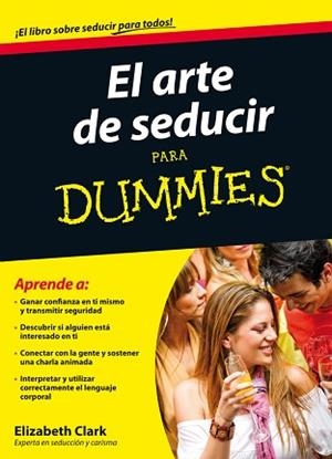 ARTE DE SEDUCIR PARA DUMMIES | 9788432921377 | ELIZABETH CLARK